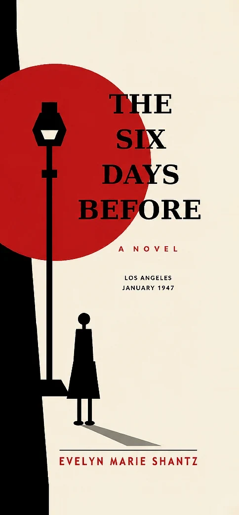 Cover of The Six Days Before by Evelyn Marie Shantz